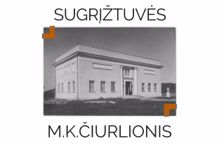Istorinis vienos dienos M. K. Čiurlionio sugrįžimas į rekonstruotą „Čiurlionies galeriją“
